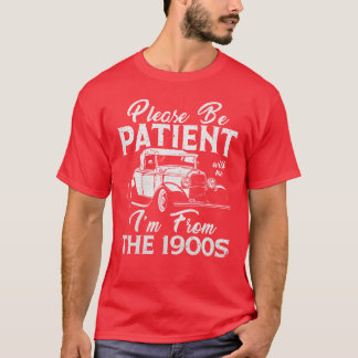 Classic Cars Saying Please Be Patient With Me girl T Shirt