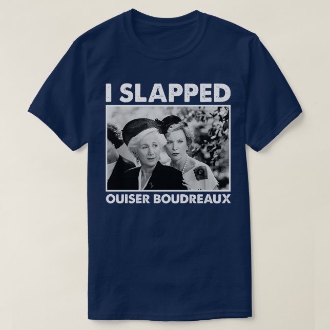 Classic Steel magnolias I Slfattad Ouiser Boudreau T Shirt (Design framsida)
