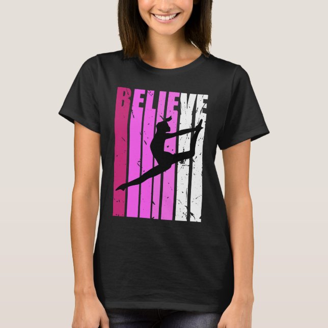 Classical Dance Pink Team Fan Believe Motivational T Shirt (Framsida)