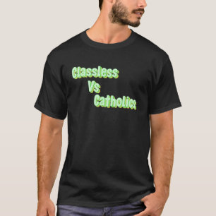 Classless Vs Catholics T Shirt