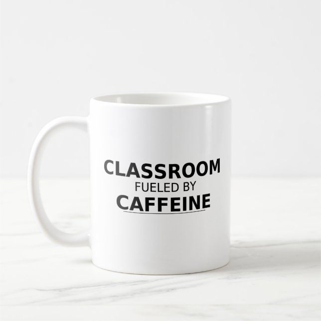Classroom Fueled by Caffeine Teacher Mugg (Vänster)