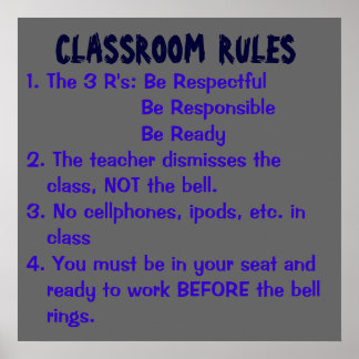 CLASSROOM REGLER, 1. De tre R:en: Var noga med ... Poster