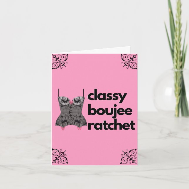 Classy Boujee Ratchet | Rosa och svart Lingerie Anteckningskort (Framsida)