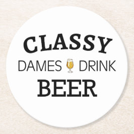 Classy Dames Drink Beer Underlägg Papper Rund