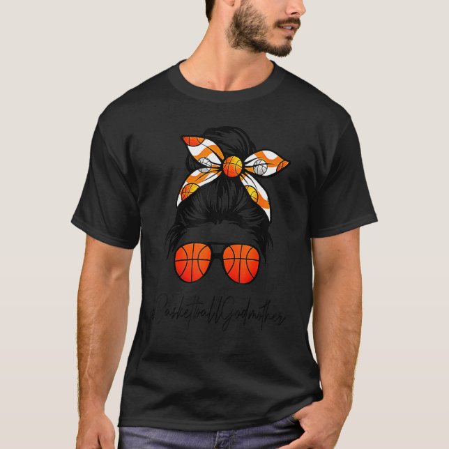 Classy Godmor Life Messy Hair Bun Basketball Mo T Shirt (Framsida)