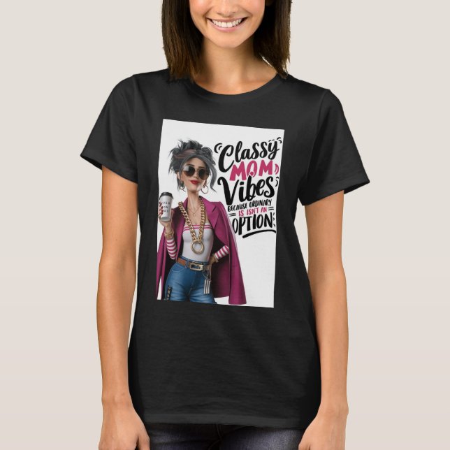 Classy mon vibes tshirt t shirt (Framsida)