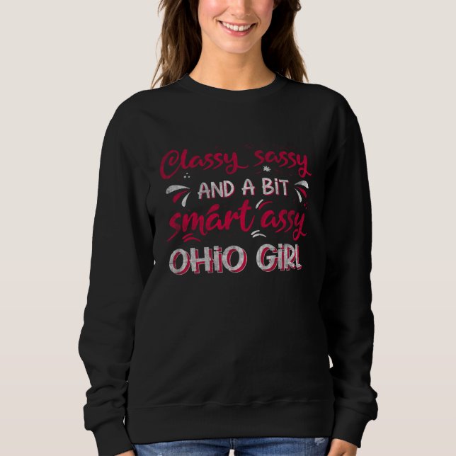 Classy Sassi And A Bit Smart Assi Ohio Girl T Shirt (Framsida)