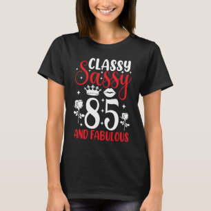 Classy Sassy 85 och Fabulous 85 Birthday Lycklig B T Shirt