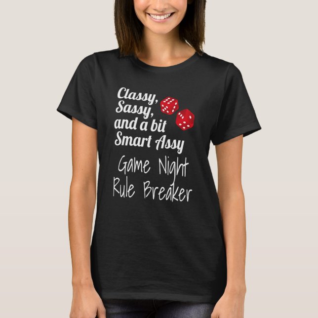 Classy Sassy And A Bit Smart Assy Game Night Rule  T Shirt (Framsida)