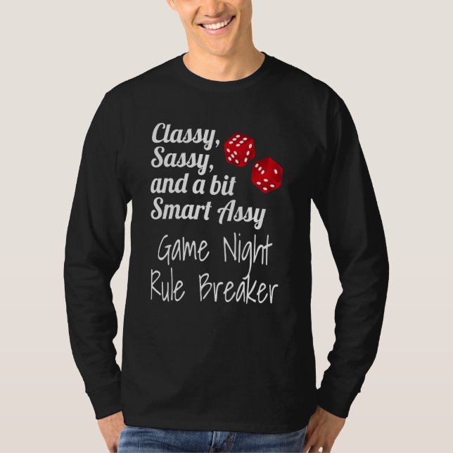Classy Sassy And A Bit Smart Assy Game Night Rule  T Shirt (Framsida)