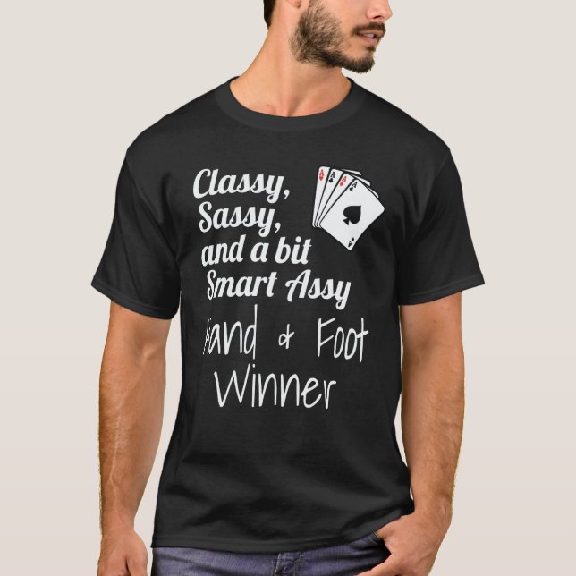Classy Sassy And A Bit Smart Assy Hand & Foot Winn T Shirt (Framsida)