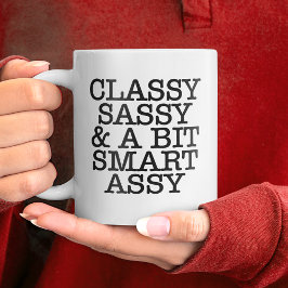 Classy Sassy Funny Quotes Mug Jumbo Mugg