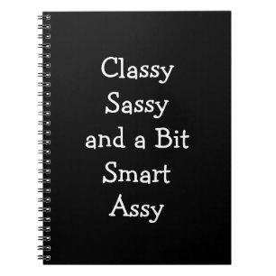 Classy Sassy och en Bit Smart Assy Funny bärbar da Anteckningsbok