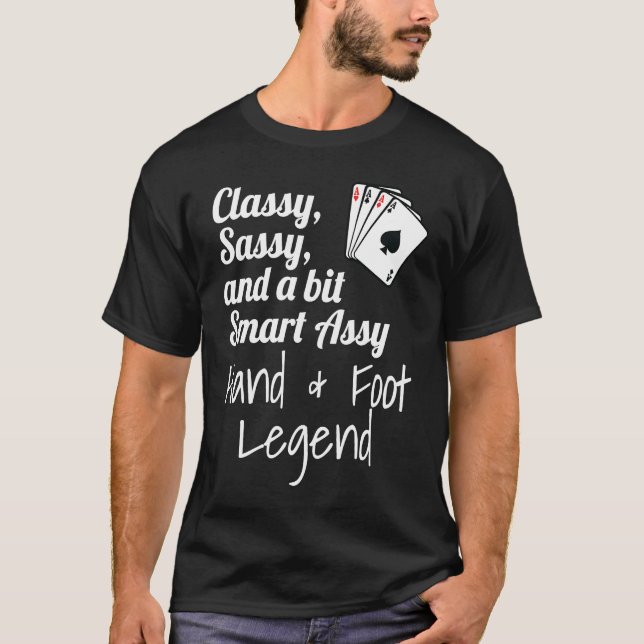 Classy Sassy och en bit smart Assy Hand & Foot Leg T Shirt (Framsida)
