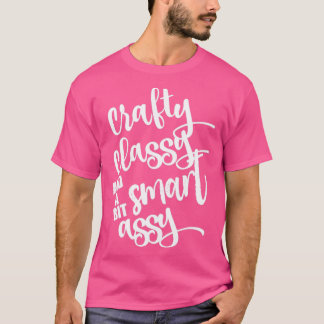 Classy Sassy och en bit Smart Assy T Shirt