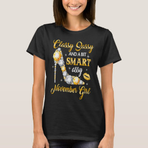 Classy Sassy och en lite smart assy November Girl T Shirt