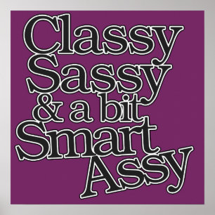 Classy Sassy och lite Smart Assy Poster