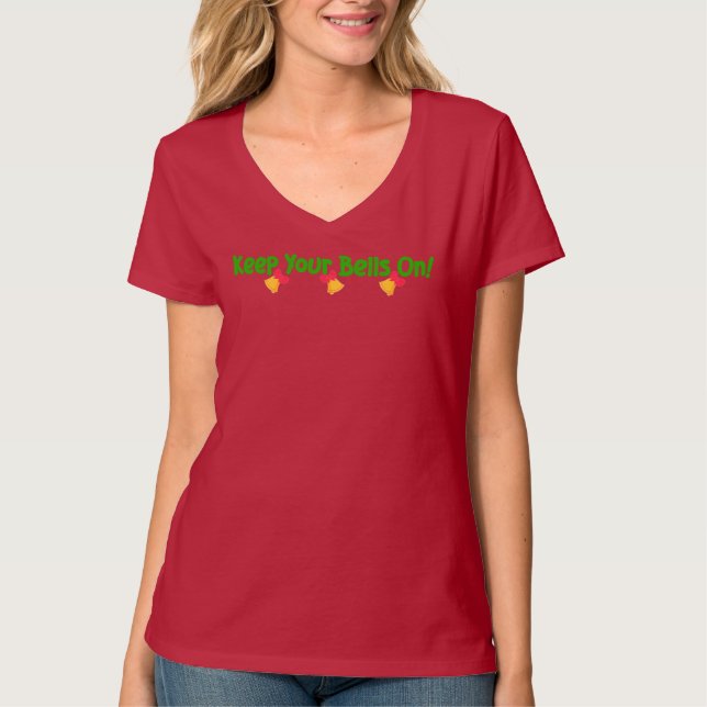 Classy Sayings- Keep Your Bells On V-neck T-shirt (Framsida)