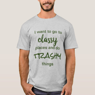 Classy Shirt T Shirt