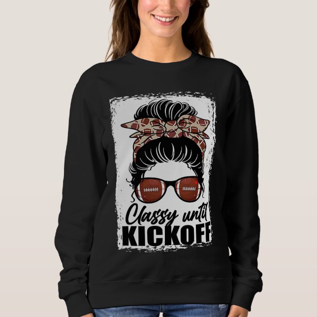 Classy Until Kickoff American Football  Girl Game  T Shirt (Framsida)