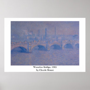 Claude Monets Waterloo Bridge Poster