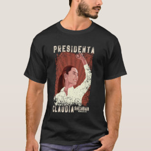 Claudia Sheinbaum President 2024 T Shirt