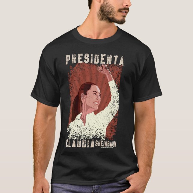 Claudia Sheinbaum Presidenta 2024 T Shirt (Framsida)