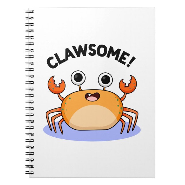 Clawsome Funny Fantastisk Crab Pun Anteckningsbok (Framsidan)