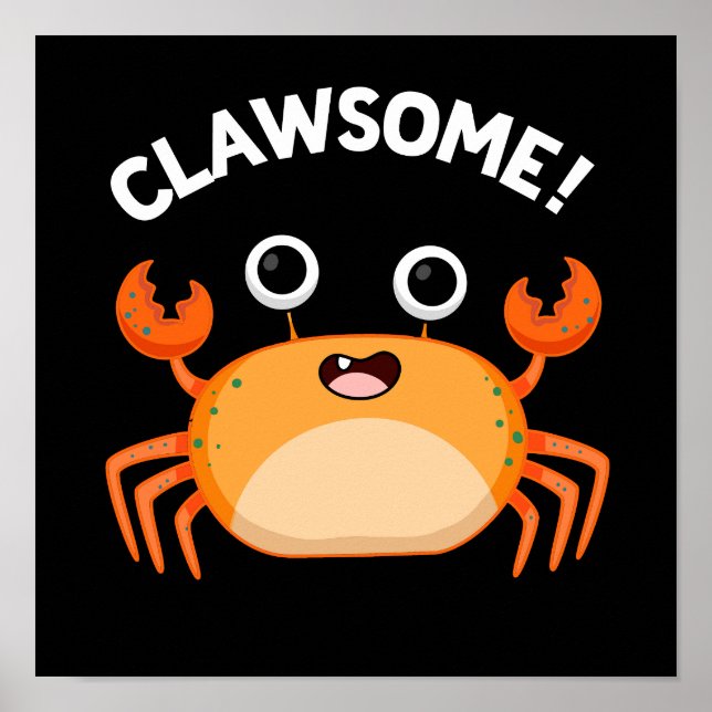 Clawsome Funny Fantastisk Crab Pun Mörk BG Poster (Framsidan)