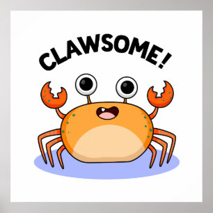 Clawsome Funny Fantastisk Crab Pun Poster