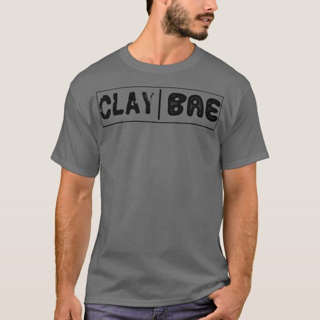 Clay Bae Pottery Gift Älskare Ceramics Artist for T Shirt (Framsida)