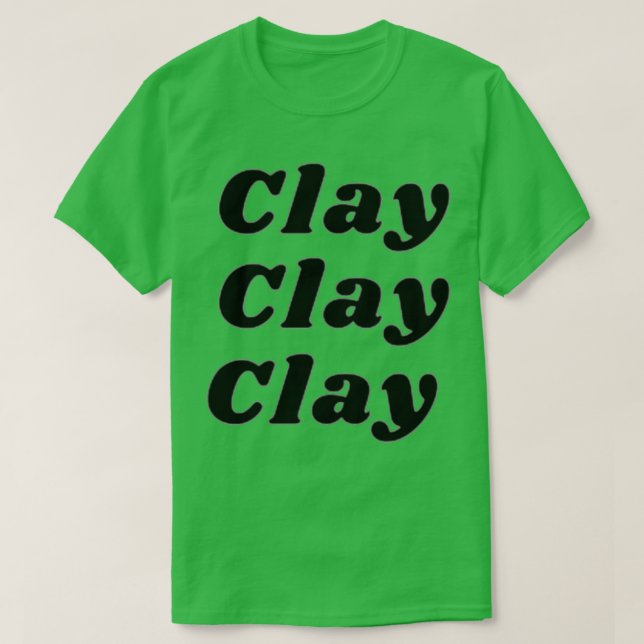 Clay Clay T Shirt (Design framsida)