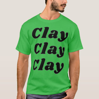 Clay Clay T Shirt