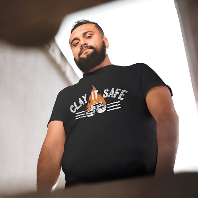 Clay It Safe Pottery Pun | Funny Ceramic Artist T Shirt (Skapare uppladdad)