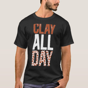 Clay Pottery Ceramic Pottery Ceramics Pottery Fabe T Shirt