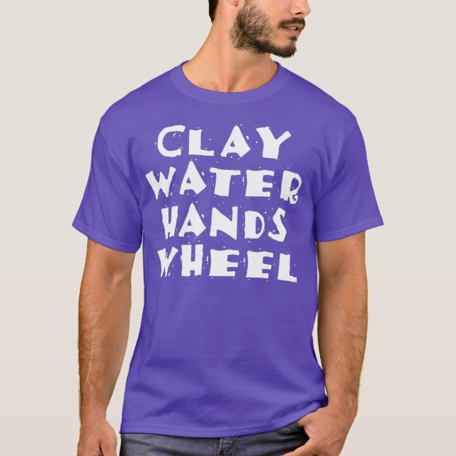 Clay Pottery Makers Design Clay Vatten Händer T Shirt (Framsida)