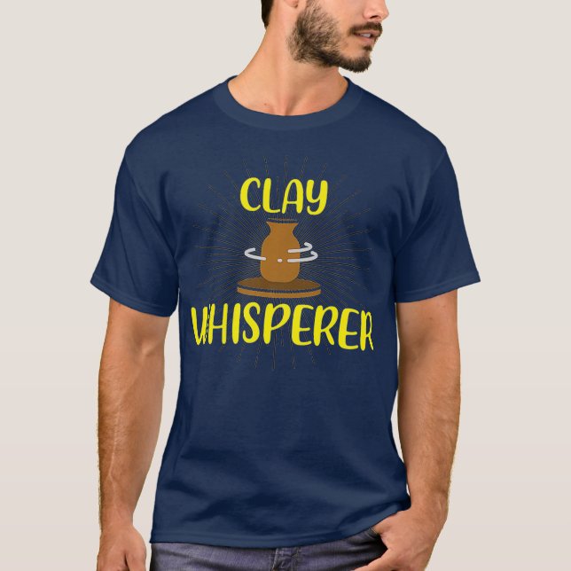 Clay Whisperer Pottery Älskare Ceramic Clay Kärlek T Shirt (Framsida)