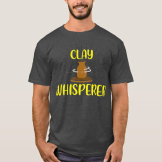Clay Whisperer Pottery Älskare Ceramic Clay Kärlek T Shirt