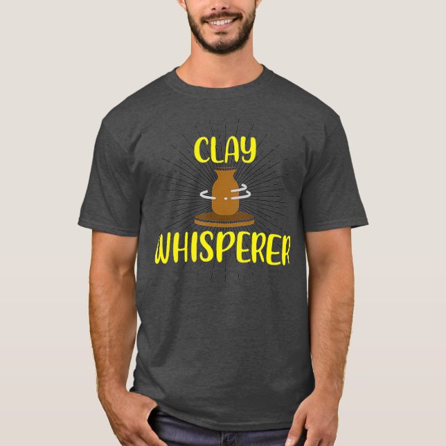Clay Whisperer Pottery Älskare Ceramic Clay Kärlek T Shirt (Framsida)