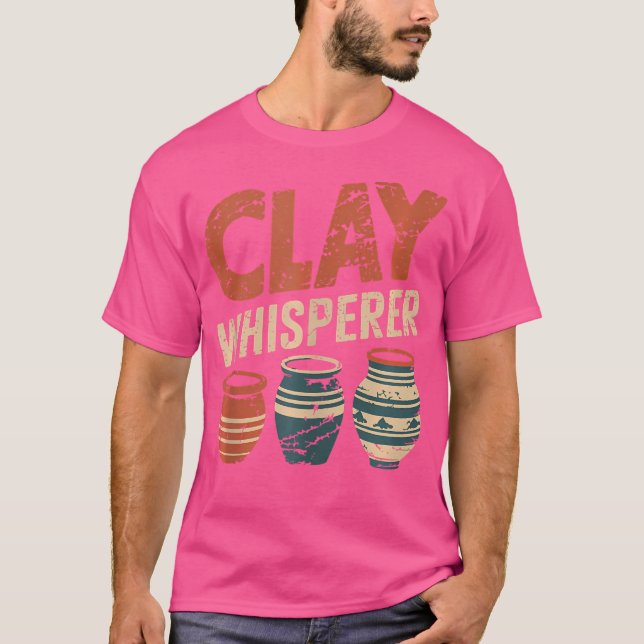 Clay Whisperer Pottery Ceramic Artist T Shirt (Framsida)