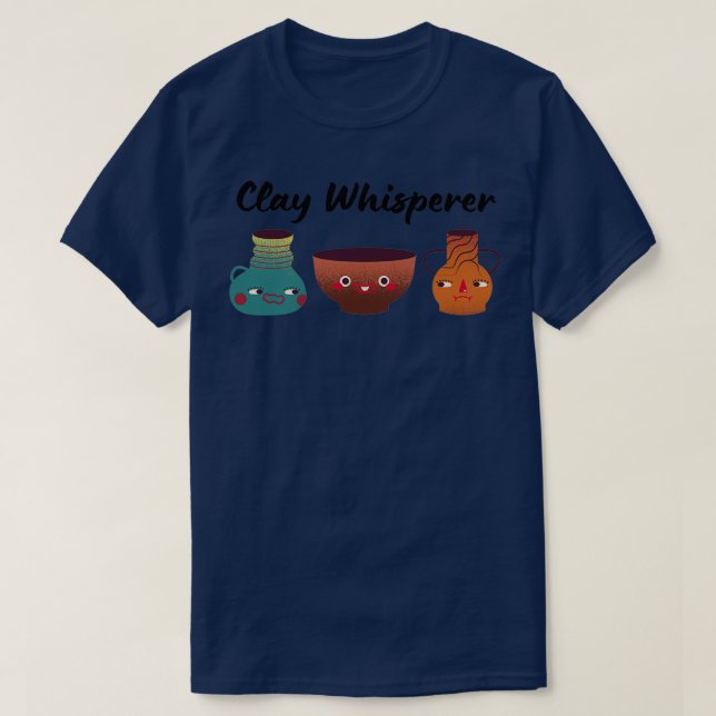 Clay Whisperer Pottery Ceramics Clay 2 T Shirt (Design framsida)