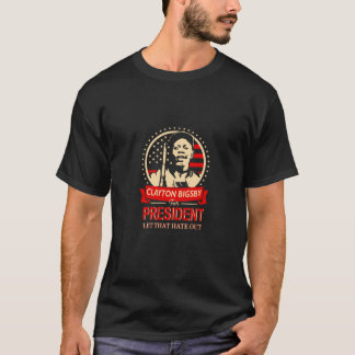 Clayton Bigsby, president T Shirt