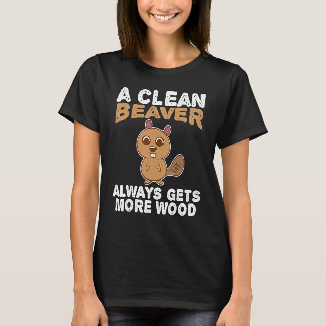 Clean Beaver Vuxen humor Sarkastic Ord T Shirt (Framsida)