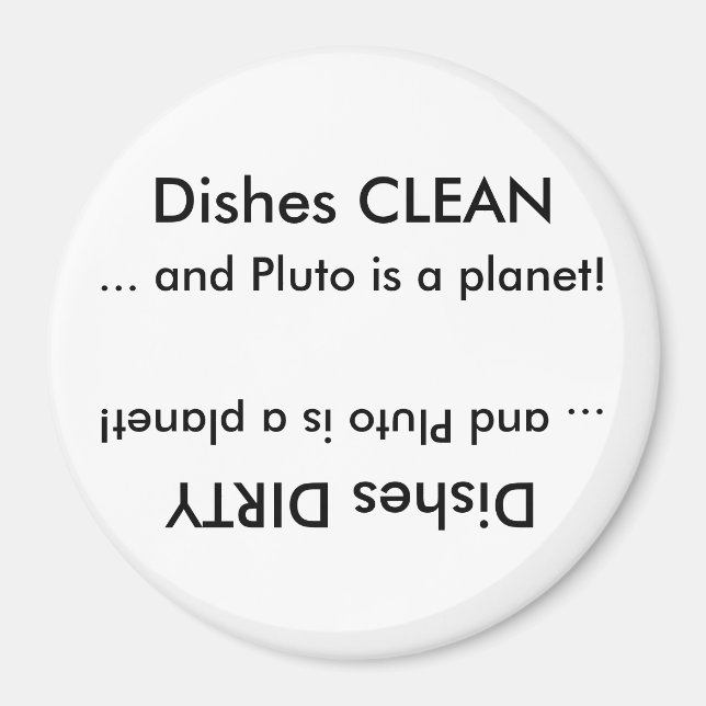 CLEAN eller Dirty och Pluto är en planet! Magnet (Framsidan)