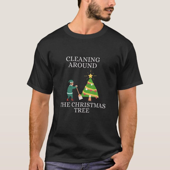 Cleaning Around The Christmas Tree Housekeeping Fu T Shirt (Framsida)