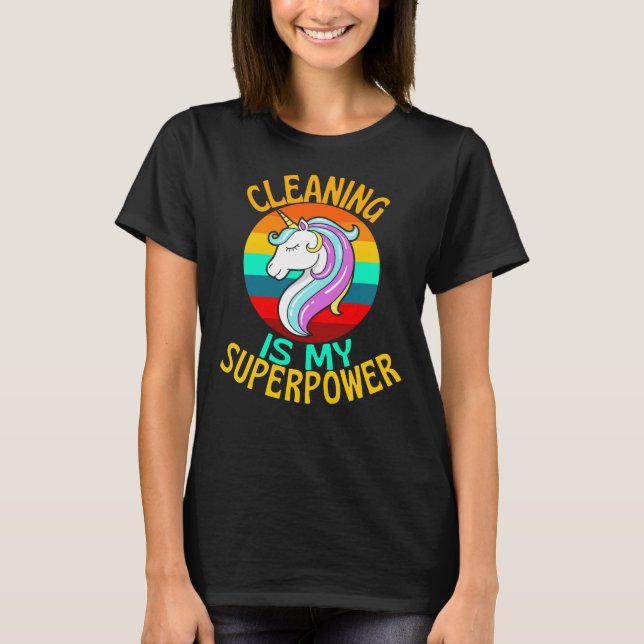 CLEANING Is My Superpower Unicorn Lover T Shirt (Framsida)