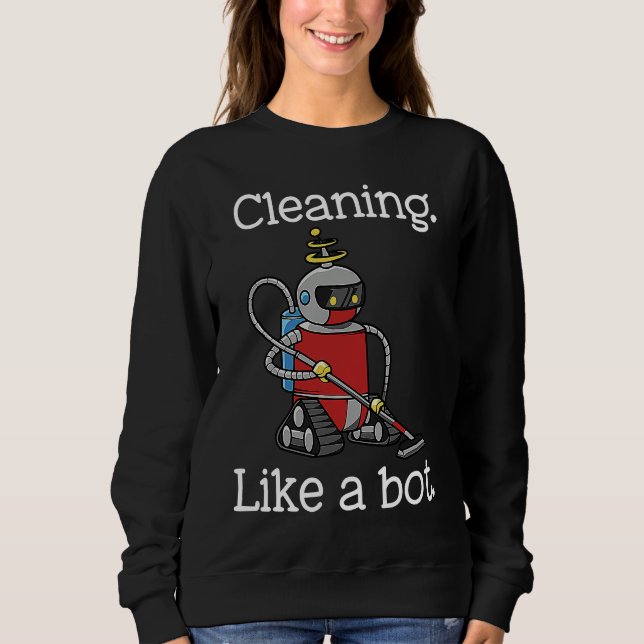 Cleaning Like a Bot Funny Housekeeper House Cleane T Shirt (Framsida)