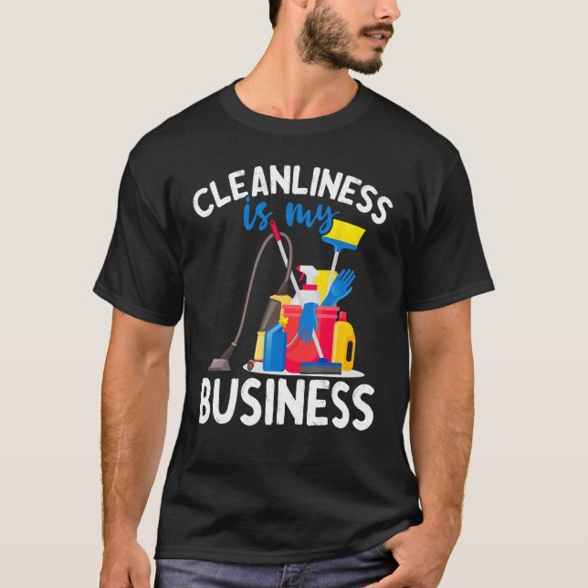 Cleanliness Is My Business  Housekeeping Cleaning  T Shirt (Framsida)