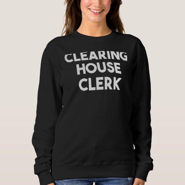 Clearing House Clerk T Shirt (Framsida)
