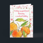 Clementines Fruit Grattis på födelsedagen Friend A Kort<br><div class="desc">Ett hälsningskort för söt anpassningsbar grattis på födelsedagen dekorerat med en trio av ljusa klementiner av orange ritade med bläck och färgade med vattenfärg på en röd vattenfärgsbakgrund. Ett glatt kort att anpassa med namn och ett meddelande till en speciell person i ditt liv!</div>